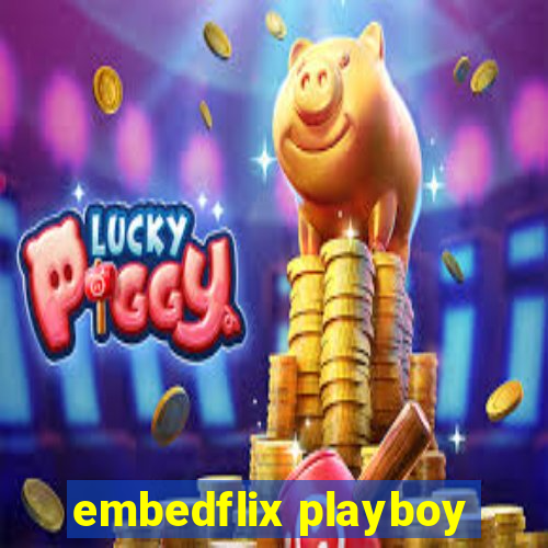 embedflix playboy